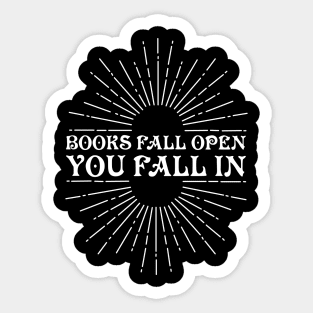 Books fall open, you fall in Sticker